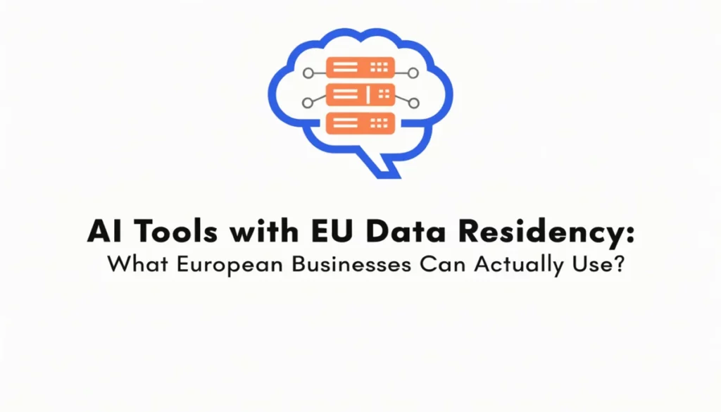 AI tools with eu data residency what europeans can actually use