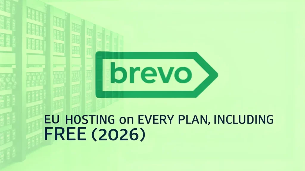 Brevo EU Hosting on Every Plan Including Free 2026
